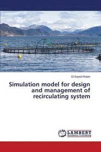 bokomslag Simulation model for design and management of recirculating system