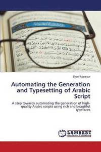 bokomslag Automating the Generation and Typesetting of Arabic Script