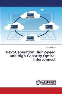 bokomslag Next-Generation High-Speed and High-Capacity Optical Interconnect