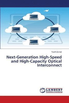Next-Generation High-Speed and High-Capacity Optical Interconnect 1