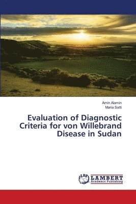 Evaluation of Diagnostic Criteria for von Willebrand Disease in Sudan 1