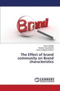 bokomslag The Effect of brand community on Brand characteristics