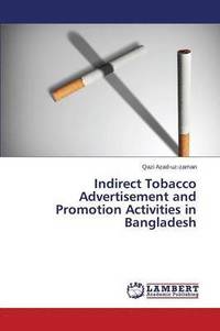 bokomslag Indirect Tobacco Advertisement and Promotion Activities in Bangladesh