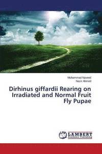 bokomslag Dirhinus giffardii Rearing on Irradiated and Normal Fruit Fly Pupae