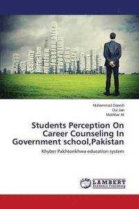 bokomslag Students Perception On Career Counseling In Government school, Pakistan
