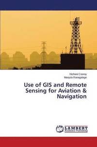 bokomslag Use of GIS and Remote Sensing for Aviation & Navigation