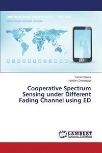 bokomslag Cooperative Spectrum Sensing under Different Fading Channel using ED