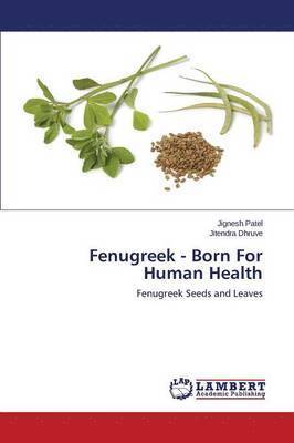 bokomslag Fenugreek - Born For Human Health