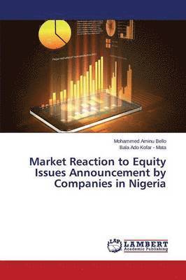 bokomslag Market Reaction to Equity Issues Announcement by Companies in Nigeria