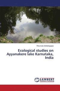 bokomslag Ecological studies on Ayyanakere lake Karnataka, India