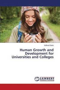 bokomslag Human Growth and Development for Universities and Colleges