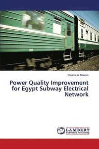 bokomslag Power Quality Improvement for Egypt Subway Electrical Network