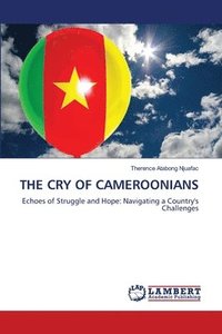 bokomslag The Cry of Cameroonians