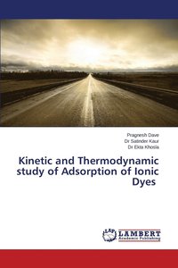 bokomslag Kinetic and Thermodynamic study of Adsorption of Ionic Dyes