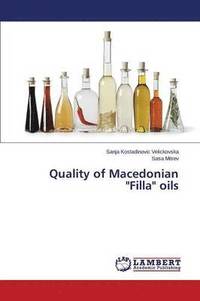 bokomslag Quality of Macedonian &quot;Filla&quot; oils