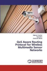bokomslag QoS Aware Routing Protocol for Wireless Multimedia Sensor Networks