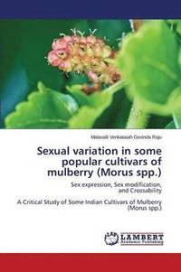 bokomslag Sexual variation in some popular cultivars of mulberry (Morus spp.)