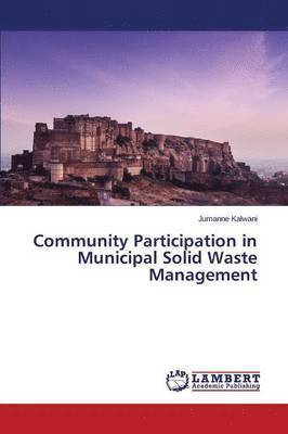 Community Participation in Municipal Solid Waste Management 1