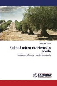 bokomslag Role of micro-nutrients In aonla