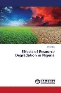 bokomslag Effects of Resource Degradation in Nigeria