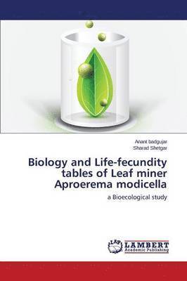 Biology and Life-fecundity tables of Leaf miner Aproerema modicella 1