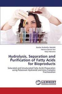 bokomslag Hydrolysis, Separation and Purification of Fatty Acids for Bioproducts