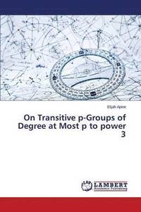bokomslag On Transitive p-Groups of Degree at Most p to power 3
