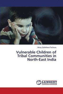 Vulnerable Children of Tribal Communities in North-East India 1