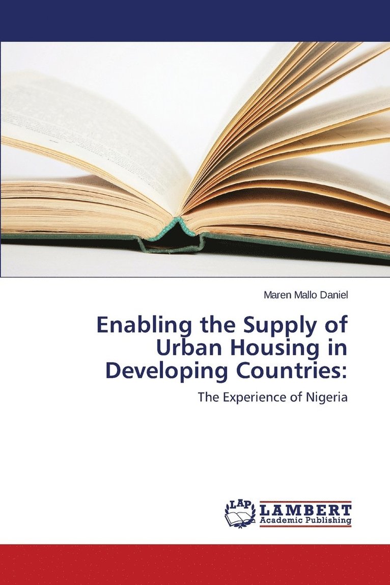 Enabling the Supply of Urban Housing in Developing Countries 1