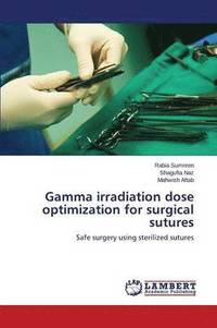 bokomslag Gamma irradiation dose optimization for surgical sutures