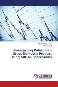 bokomslag Forecasting Palestinian Gross Domestic Product Using MIDAS Regressions