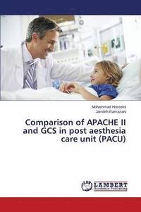 bokomslag Comparison of APACHE II and GCS in post aesthesia care unit (PACU)