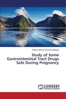 bokomslag Study of Some Gastrointestinal Tract Drugs Safe During Pregnancy