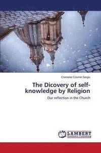 bokomslag The Dicovery of self-knowledge by Religion