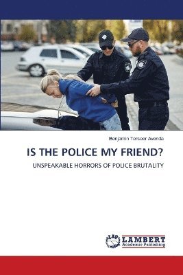 Is the Police My Friend? 1