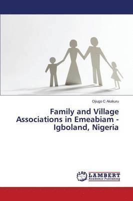 Family and Village Associations in Emeabiam - Igboland, Nigeria 1