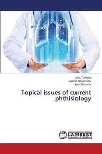 bokomslag Topical issues of current phthisiology