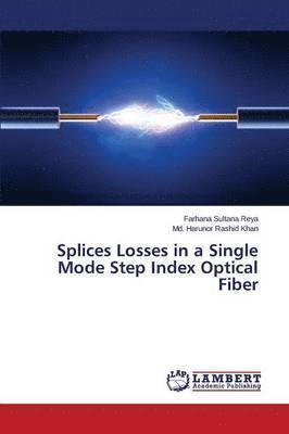 bokomslag Splices Losses in a Single Mode Step Index Optical Fiber