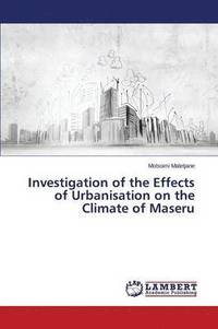 bokomslag Investigation of the Effects of Urbanisation on the Climate of Maseru