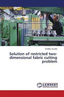 bokomslag Solution of restricted two-dimensional fabric cutting problem