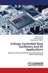 bokomslag Voltage Controlled Ring Oscillators and its Applications