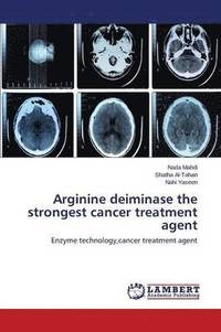 bokomslag Arginine deiminase the strongest cancer treatment agent