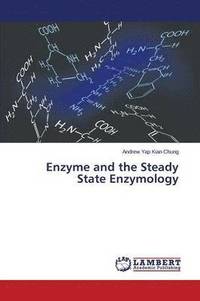 bokomslag Enzyme and the Steady State Enzymology