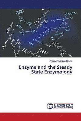 bokomslag Enzyme and the Steady State Enzymology