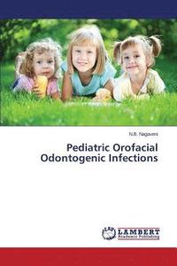 bokomslag Pediatric Orofacial Odontogenic Infections