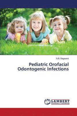 Pediatric Orofacial Odontogenic Infections 1