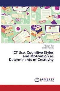 bokomslag ICT Use, Cognitive Styles and Motivation as Determinants of Creativity