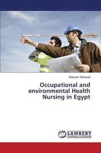 bokomslag Occupational and environmental Health Nursing in Egypt