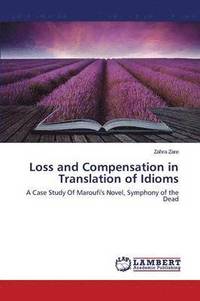 bokomslag Loss and Compensation in Translation of Idioms