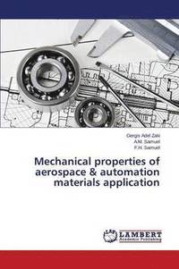 bokomslag Mechanical properties of aerospace & automation materials application